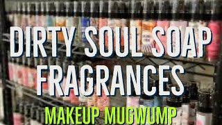 Fragrance Haul Dirty Soul Soap Company dirtysoulsoapco [upl. by Notned]