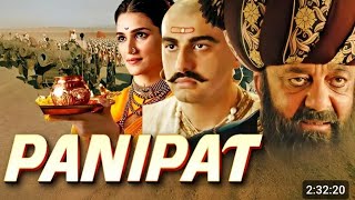 Panipat Full Action Blockbuster movie in HD  Sanjay Dutt Arjun Kapoor Kriti Senon [upl. by Llenreb]