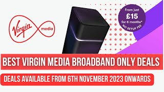 BEST VIRGIN MEDIA BLACK FRIDAY BROADBANDONLY DEALS  FROM 6TH NOVEMBER 2023 [upl. by Applegate]