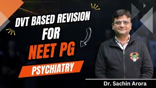 Psychiatry  DVT Based Revision with Dr Sachin Arora [upl. by Nabetse]