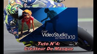 Corel VideoStudio X10 Ultimate  Tuto N°4 Createur De Masque  Mask Creator  En Français [upl. by Nivad]