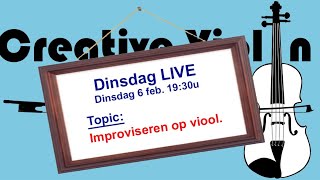 Dinsdag Live Workshop improviseren op viool [upl. by Asilat]