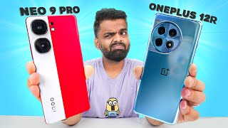 The Epic Battle iQOO Neo 9 Pro vs OnePlus 12R [upl. by Mahmoud]