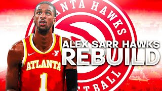 ALEXANDRE SARR ATLANTA HAWKS REBUILD NBA 2K24 [upl. by Josselyn45]