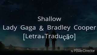 Shallow — Lady Gaga e Bradley Cooper LetraTradução [upl. by Sterling]