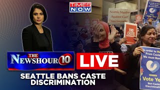 Newshour Live  Seattle Bans Caste Discrimination  Bid To Malign One Community  Times Now [upl. by Andee]