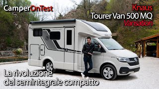 Knaus Tourer Van 500 MQ Vansation il semintegrale ultra compatto dallo spirito innovativo [upl. by Ul412]