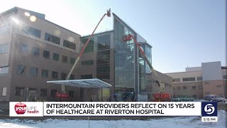 Intermountain providers reflect on 15 years of healthcare at Riverton Hospital [upl. by Aneleiram]