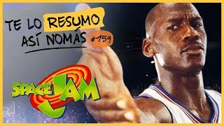 Space Jam  Te Lo Resumo Así Nomás159 [upl. by Namar]