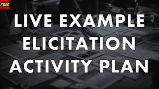 Live Example Elicitation Activities Plan  Business Analyst business education businessanalysis [upl. by Schonthal637]