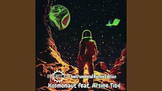 Kosmonaut feat Arsine Tibé Cires Instrumental Remix [upl. by Neelav]