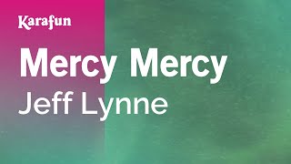 Mercy Mercy  Jeff Lynne  Karaoke Version  KaraFun [upl. by Mcbride]