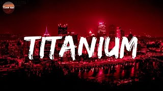 David Guetta Sia  Titanium Lyrics [upl. by Seiter]