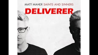 Matt Maher  Deliverer Lyrics [upl. by Burkhard]