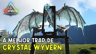 Como fazer TRAP pra CRYSTAL WYVERN Ark Survival Evolved [upl. by Nyladnar869]