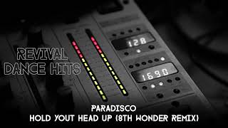 Paradisco  Hold Yout Head Up 8th Wonder Remix HQ [upl. by Enenej]