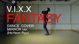 VIXX빅스Fantasy판타지Dance Covermirror안무 거울모드 [upl. by Aicilas145]