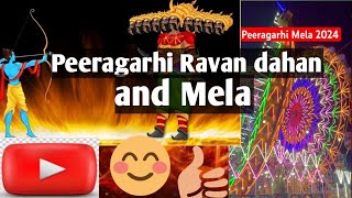 Peeragarhi Ravan dahan aur Mela🤗🙏🙏🎊🎊🎉🎉 [upl. by Roobbie]