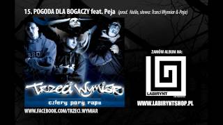 15 Trzeci Wymiar feat Peja  Pogoda dla bogaczy prod Nullo CZTERY PORY RAPU [upl. by Ninnahc]