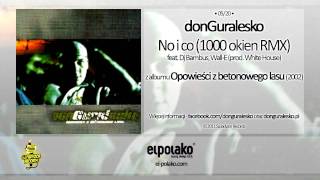 05 donGuralesko  No i co 1000 okien rmx feat Dj Bambus WallE prod White House [upl. by Hennessey302]