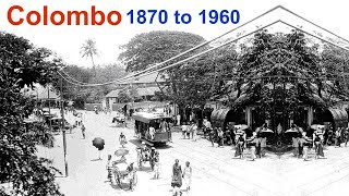 Colombo 1870 to 1960  Rare Unseen Historical Photographs of Colombo Sri Lanka  Old Pics of Colombo [upl. by Aikemot479]