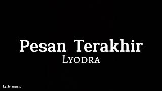 Lyodra  Pesan Terakhir  Lirik Lagu [upl. by Sida]