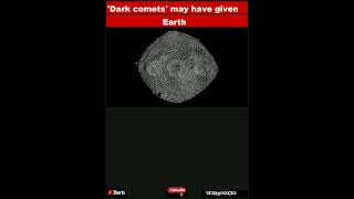 Dark comets may have given Earth its water long agoShorts [upl. by Zoarah]