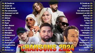 Musique Francaise 2024 Nouveauté ⚡ Top 100 Chansons Les Plus Écoutés en Août 2024 [upl. by Mitch]