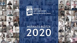 Musikatu Bizitza 2020  Donostiako Udalaren Musika eta Dantza Eskola [upl. by Aretahs]