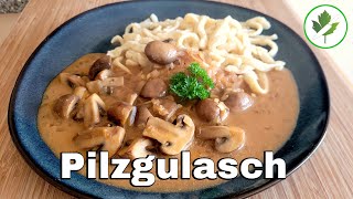 Leckeres Pilzrahmgulasch mit frischen Spätzle  schnell und günstig [upl. by Ranip468]