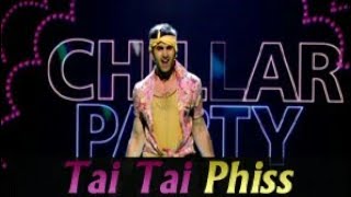 Tai Tai phis full HD chillar party video Song by  Ranveer Kapoor [upl. by Pontius418]