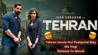 Tehran Movie Postponed  John Abraham  Manushi Chhillar [upl. by Llehsyt978]