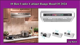 ✅ 10 Best Under Cabinet Range Hood Of 2024 [upl. by Eednar]