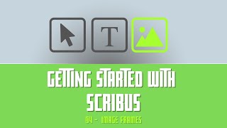 Getting Started with Scribus 04  Image Frames [upl. by Luci245]