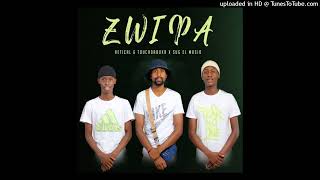 Touchdabuka  retical amp Sug El musiQ  Zwipa OFFICIAL AUDIO [upl. by Janaya]