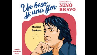 Un Beso y Una Flor  Nino Bravo [upl. by Esinart]