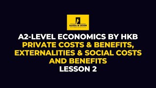 A2 Economics  Private costs and benefits externalities and social costs and benefits Lesson 2 [upl. by Knighton]