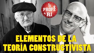 ELEMENTOS DE LA TEORÍA CONSTRUCTIVISTA [upl. by Atinal409]