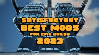 BEST MODS 2023  Satisfactory Lets Play  Episode 16 [upl. by Frydman]