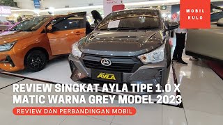 Review Singkat Daihatsu Ayla Tipe 10 X Matic CVT Warna Grey Model 2023 [upl. by Maisie]