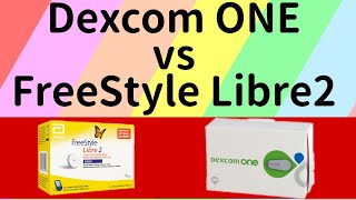 Dexcom ONE vs Libre 2  This helps you to choose [upl. by Eidde]