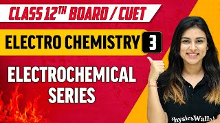 Electrochemistry 03  Electrochemical Series  Class 12thCUET [upl. by Maroney623]