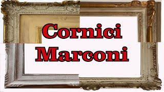 Le cornici Marconi  Come pulirle senza danni e un po di storia [upl. by Josephina]