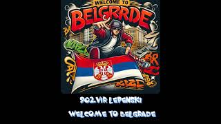 902 Vir Lepenski  Welcome to Belgrade [upl. by Lebasiairam]