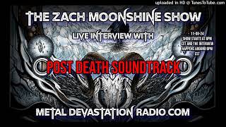 Post Death Soundtrack  Interview 2024  The Zach Moonshine Show [upl. by Iiette]