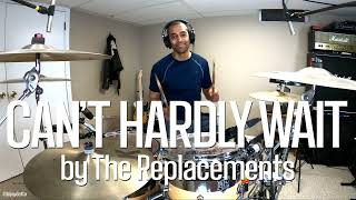 Cant Hardly Wait by The Replacements drum cover [upl. by Philpot]