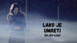 Zeljko Vasic  Lako je umreti Official Video 2015 [upl. by Nostaw396]