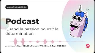 Podcast  Quand la passion nourrit la détermination ✨ [upl. by Auqcinahs]