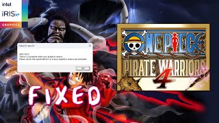 One Piece Pirate Warriors 4  Iris Xe graphics  80010013 error fix  detailed tutorial [upl. by Alegnave]