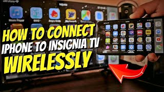 Connect iPhone to ANY Insignia TV Wirelessly [upl. by Lig]